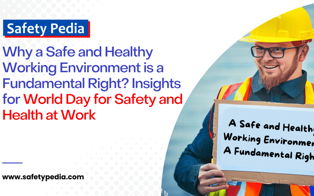 World Day for Safety and Health at Work - Safety Pedia