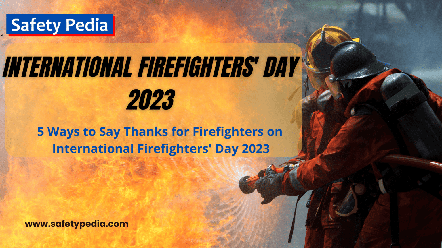 5 Ways to Say Thank you to Firefighters on International Firefighters