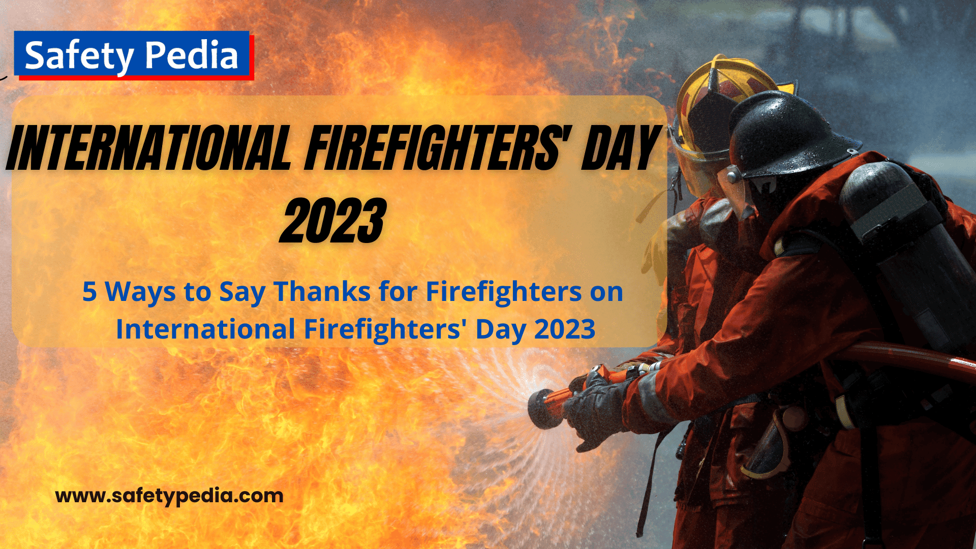 5 Ways To Say Thank You To Firefighters On International Firefighters 