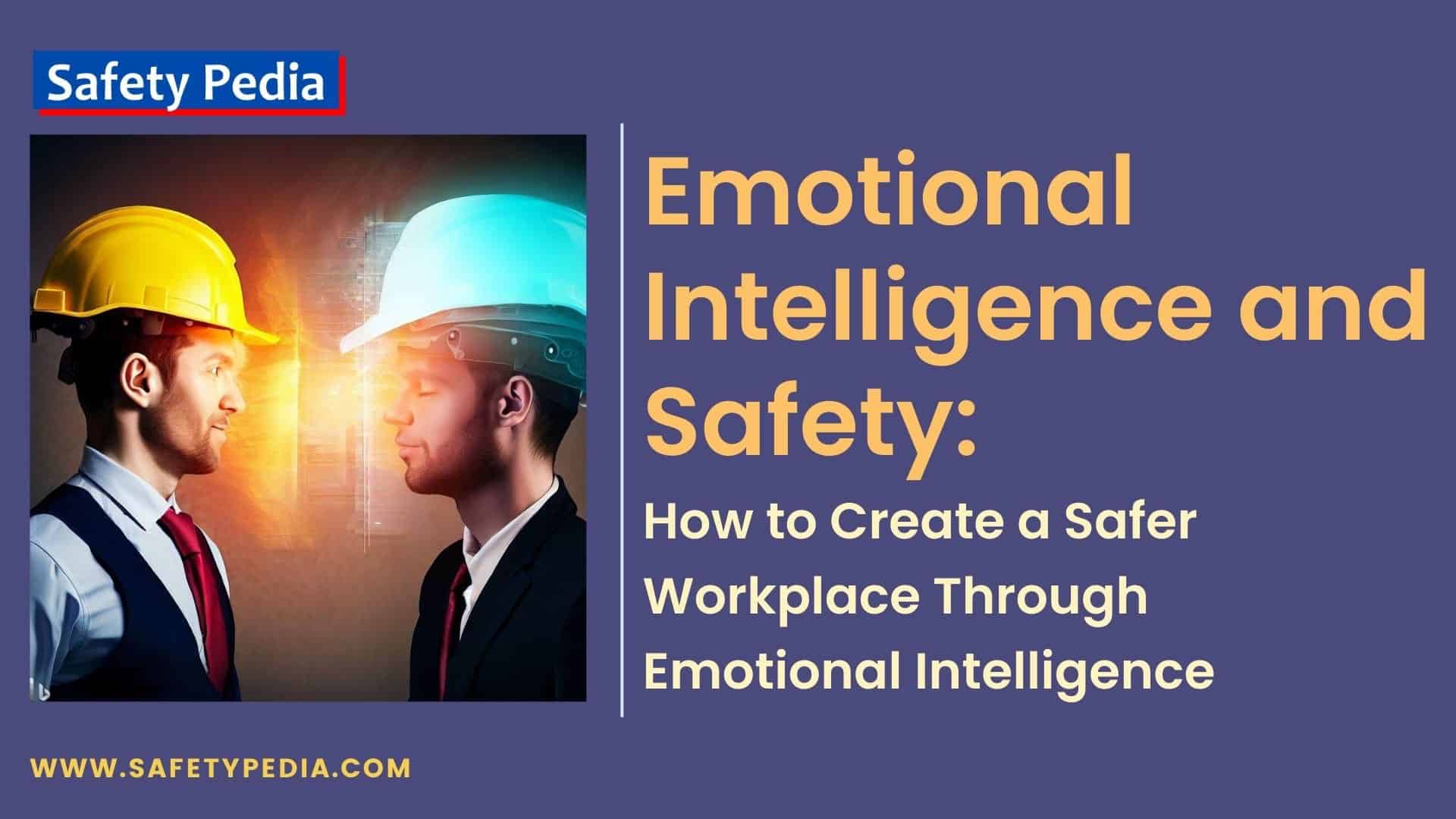How to Create a Safer Workplace Through Emotional Intelligence. Two persons in calm emotions can give better safety performance.