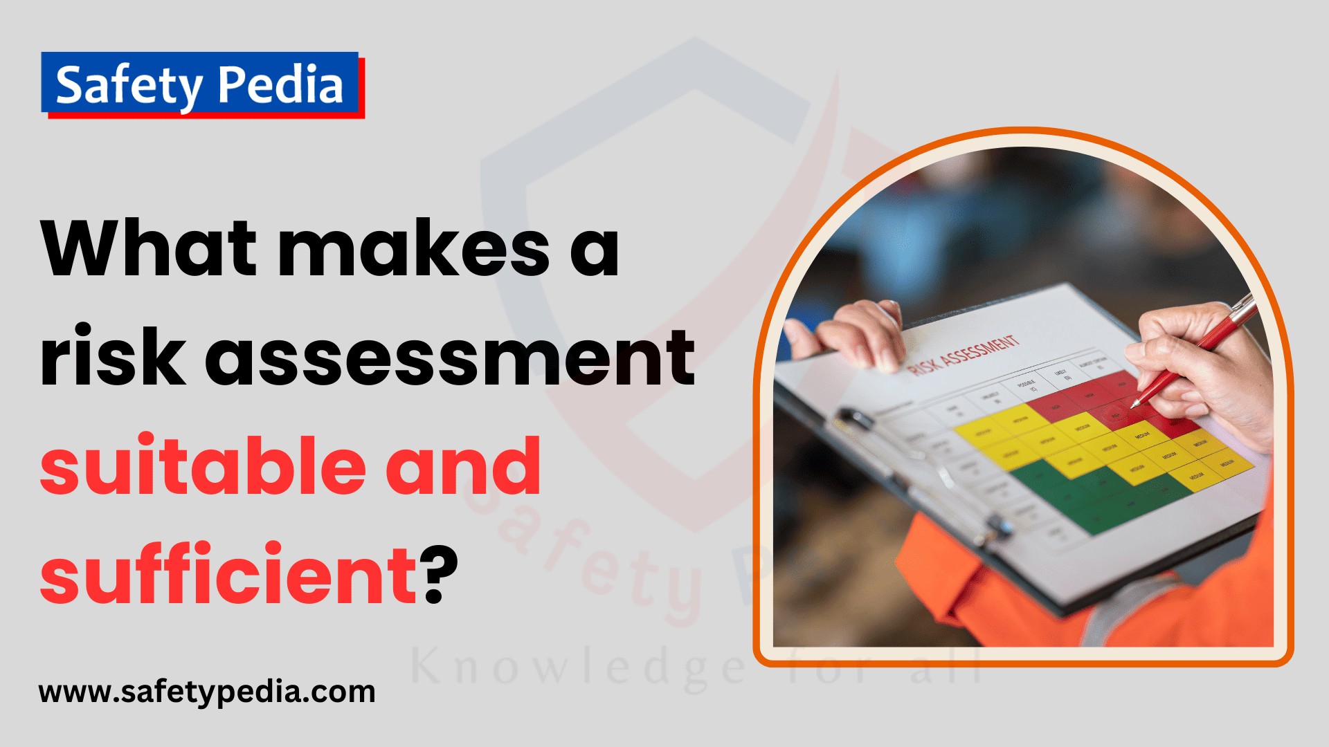 Criteria For A Suitable And Sufficient Risk Assessment Safetypedia 