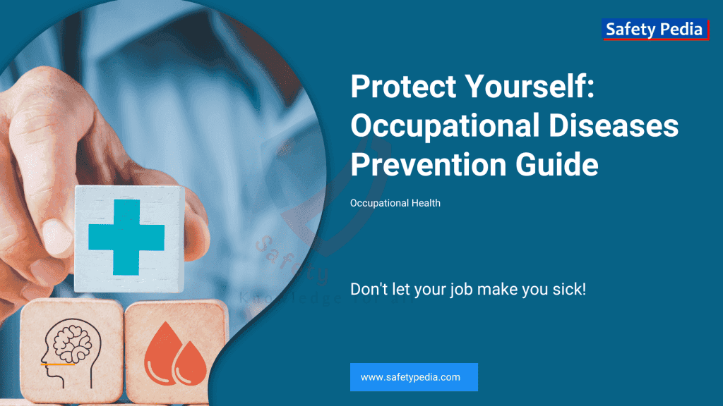 Protect Yourself: Occupational Diseases Prevention Guide - SafetyPedia